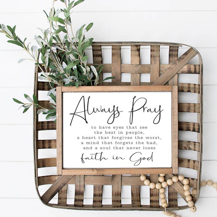Always Pray To Have Eyes That See The Best In People for wholesale by Lettered & Lined