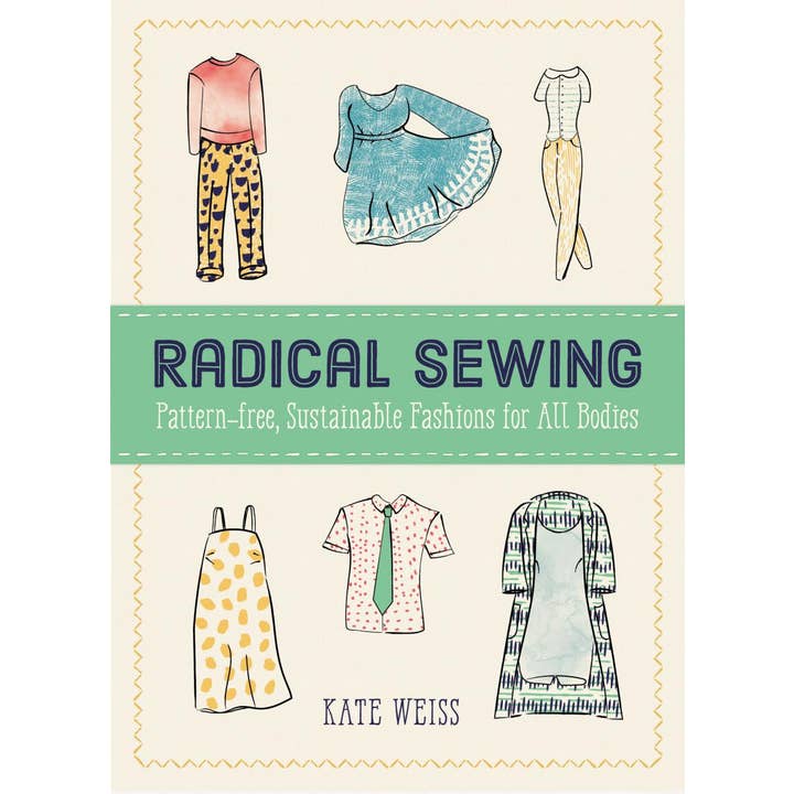 Microcosm Publishing & Distribution - Wholesale Crafts, Hobbies & DIY Book - Radical Sewing: Pattern-Free, Sustainable Fashions3