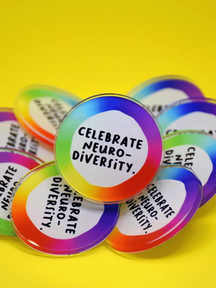 Celebrate Neurodiversity acrylic pin badge (38mm) for wholesale by Fynedesignshop