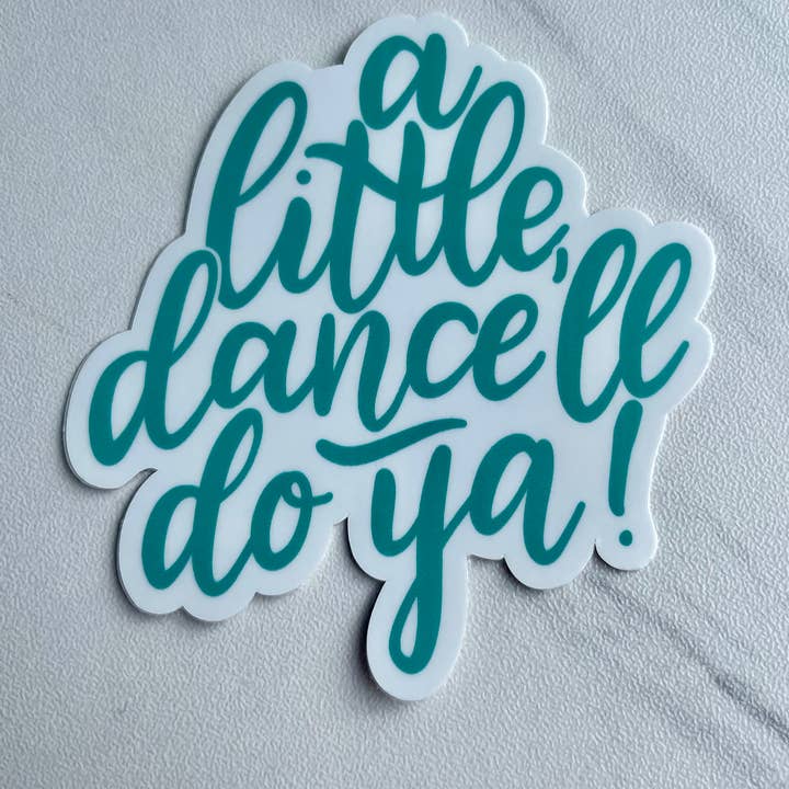 Autocolante "A Little Dance'll Do Ya", 7,6 cm x 7,6 cm por atacado de Denali & Co.