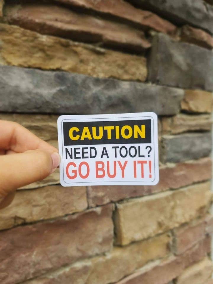 Need A Tool? Go Buy It Sticker | Funny Toolbox Sticker for wholesale by A Little Design Company
