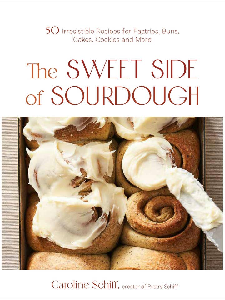 Sweet Side Of Sourdough: 50 Recipes For Pastries & More for wholesale by Macmillan Publishers
