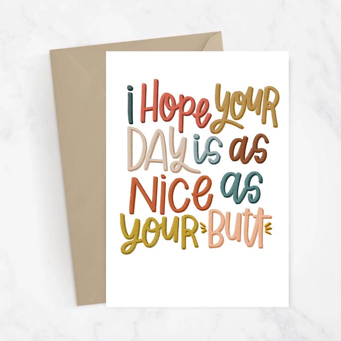 Hope Your Day Is As Nice As Your Butt Card for wholesale by Lux + Trip
