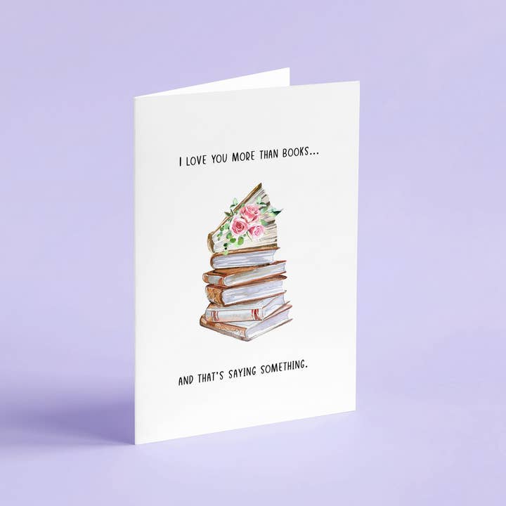 I Love You More Than Books Literary Card for wholesale by Quote and Quill