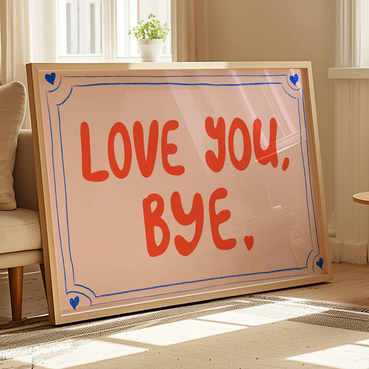 Love You Bye Art Print - Pink Red Preppy Poster - Hand Drawn for wholesale by BOOBOOSKINS