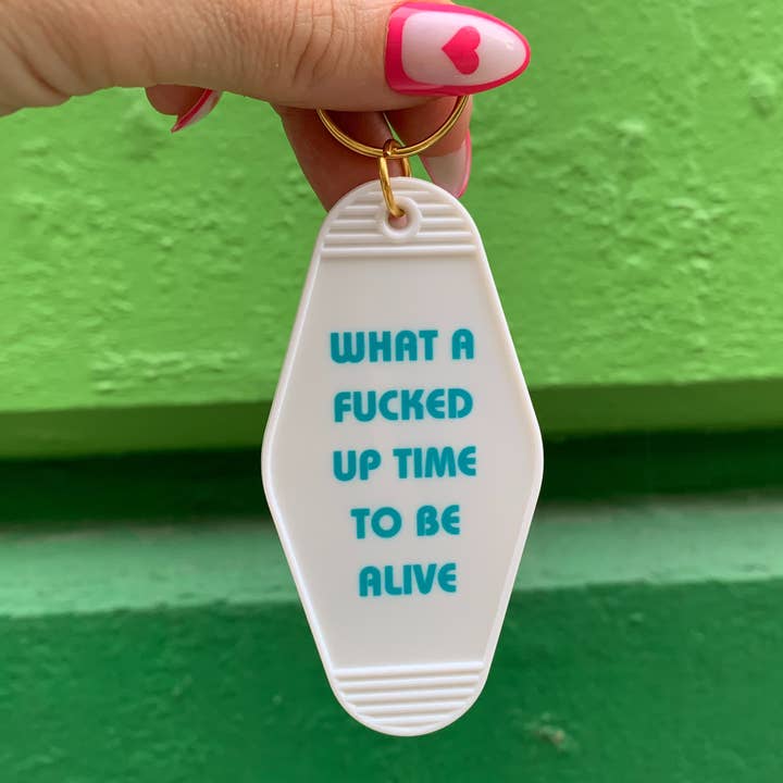 GetBullish - Wholesale Keychain - Women's - What a Fucked Up Time to Be Alive Motel Keychain4