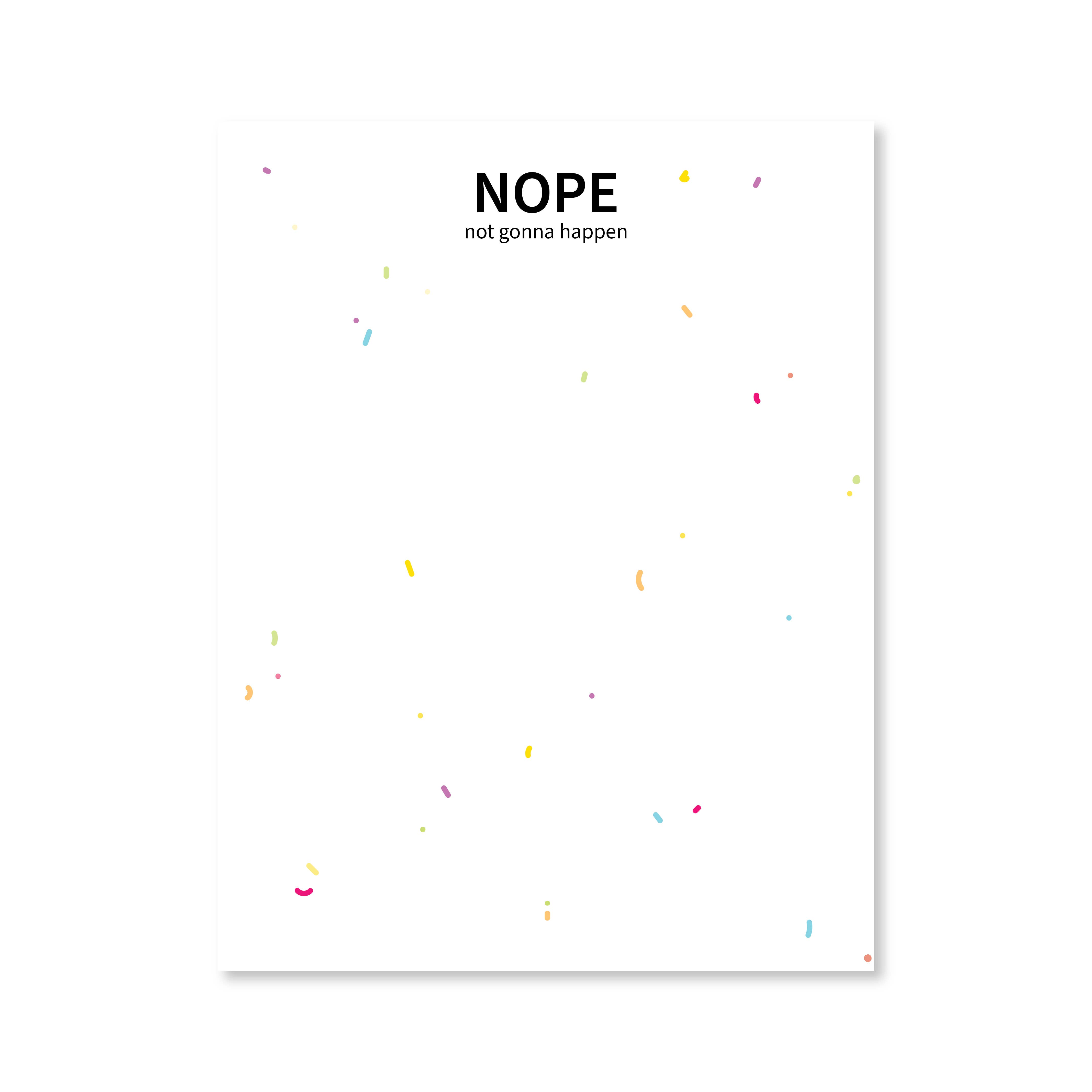 Public School Paper Co. - Wholesale Notepad - Nope Not Gonna Happen Notepad0
