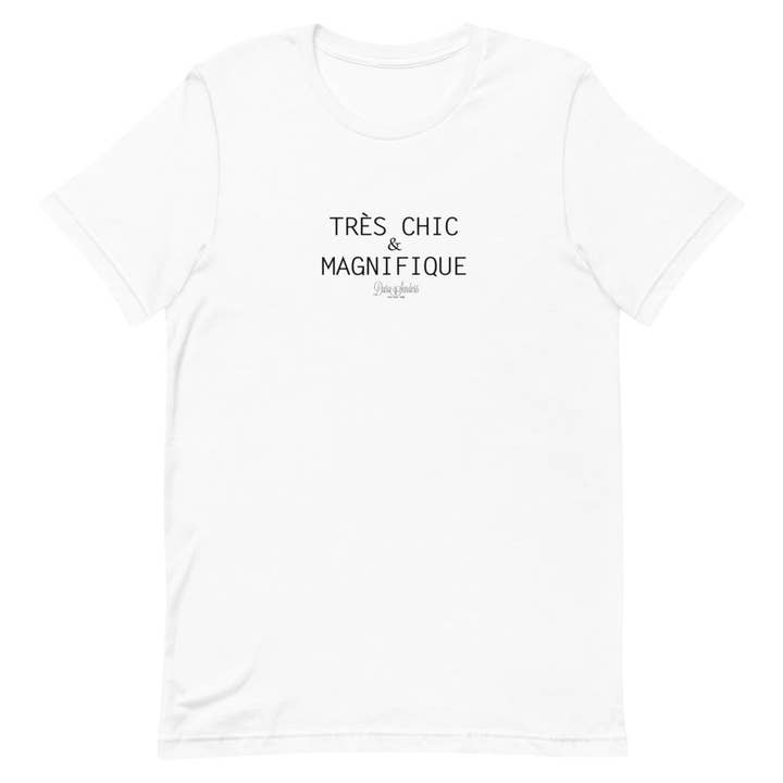 TRES CHIC & MAGNIFIQUE • ORGANIC COTTON TSHIRT for wholesale by Dara Senders