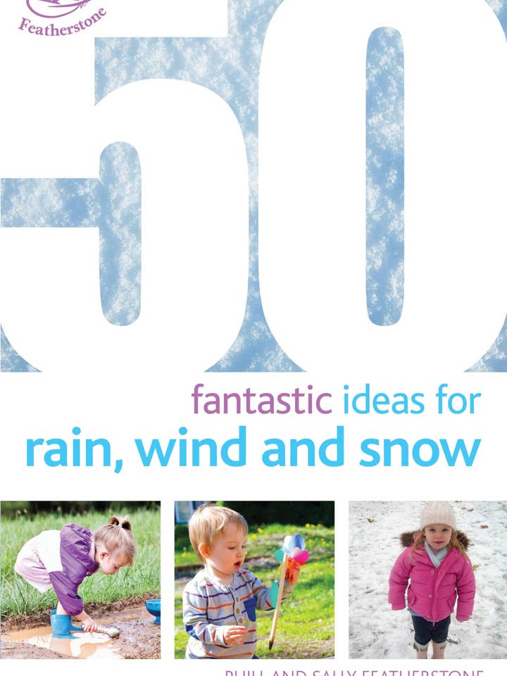 50 Fantastic Ideas For Rain, Wind & Snow by Featherstone for wholesale by Boon Books