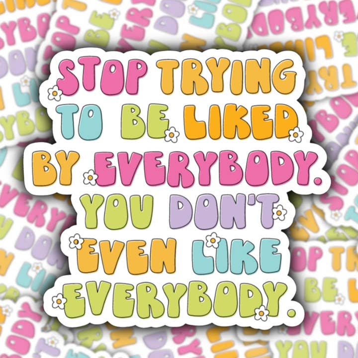 Adesivo impermeabile Stop Tying To Be Like By Everybody per la vendita all'ingrosso da parte di Studio Fifty One