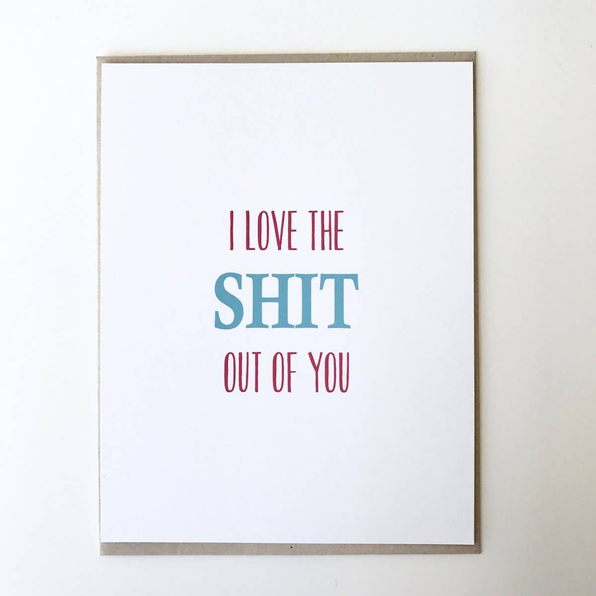 PAGEFIFTYFIVE - Wholesale Love Card - I Love the Shit Out of You Card0