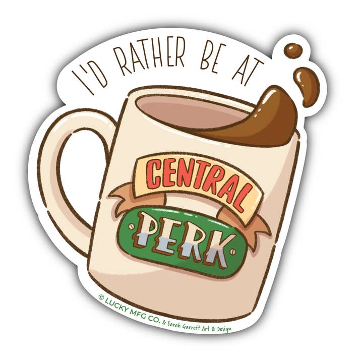 "I'd Rather Be At Central Perk" Friends Vinyl Sticker for wholesale by Lucky Mfg. Co.