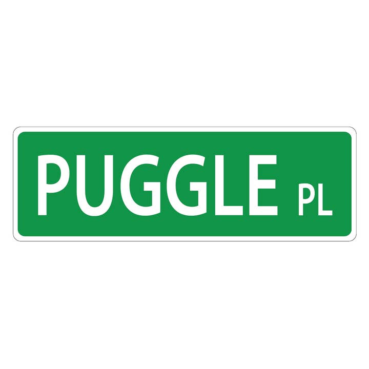 Puggle Street Sign for engroshandel hos Imagine This Company