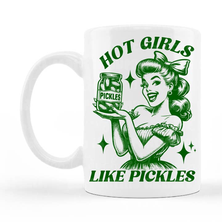 Hot Girls Like Pickles Coffee Mug for wholesale by Ace the Pitmatian Co