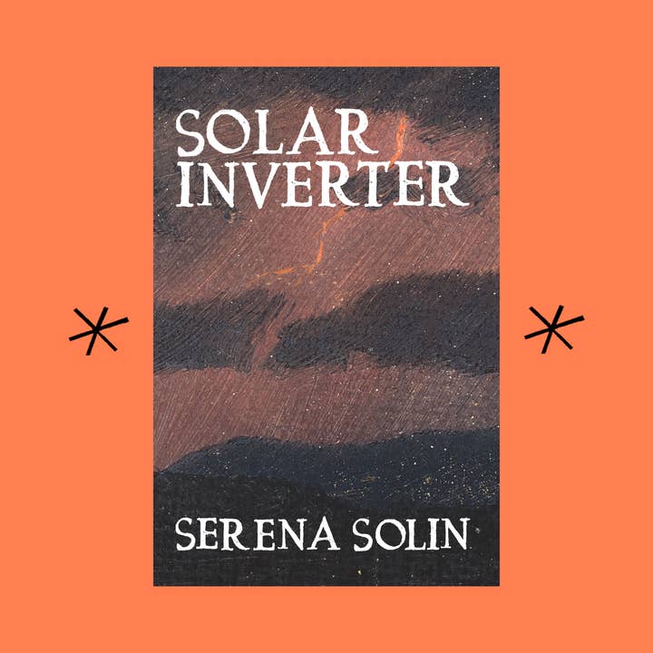 Inversor Solar, Livro de Poesia de Serena Solin por atacado de Bottlecap Press