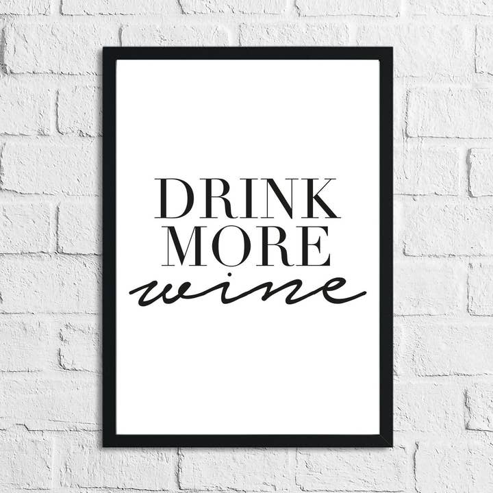 Drink More Wine Alcohol Kitchen Print for wholesale by WinsterCreations™