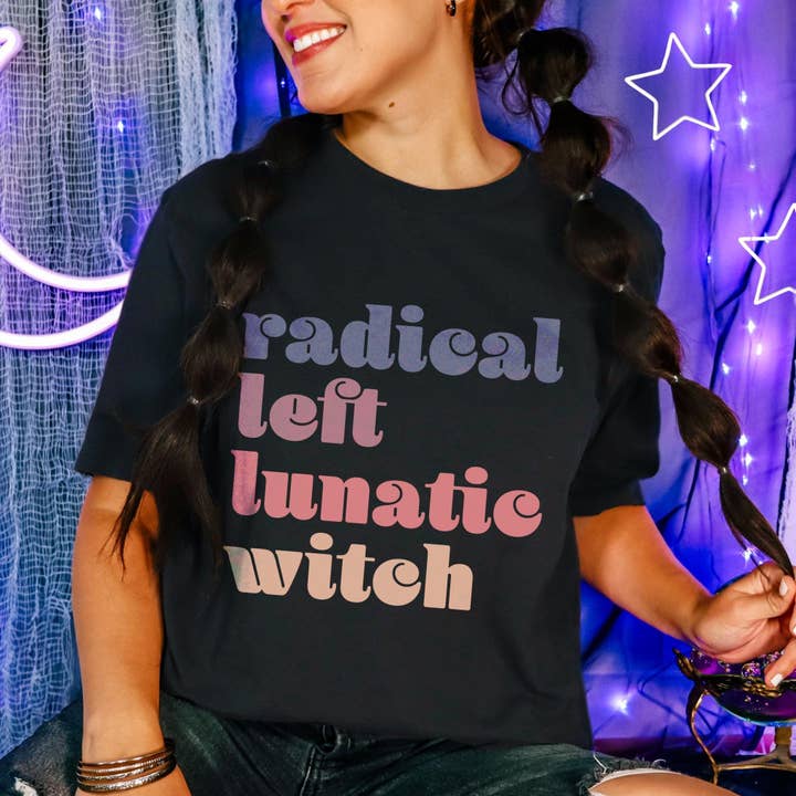 CVH DREAMY LTD - Wholesale Graphic Sweatshirt - Women's - Radical Left Lunatic Witch T-Shirt, Anti Trump Halloween Tee2