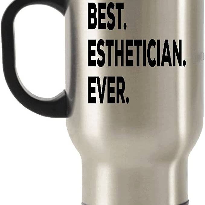 CustomHappy - Wholesale Insulated Mug/Tumbler - Best Esthetician Ever Travel Mug, Esthetician Gifts