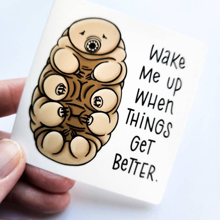 The Crafty Physicist - Wholesale Sticker - Wake Me Up Tardigrade Tun Science Vinyl Sticker