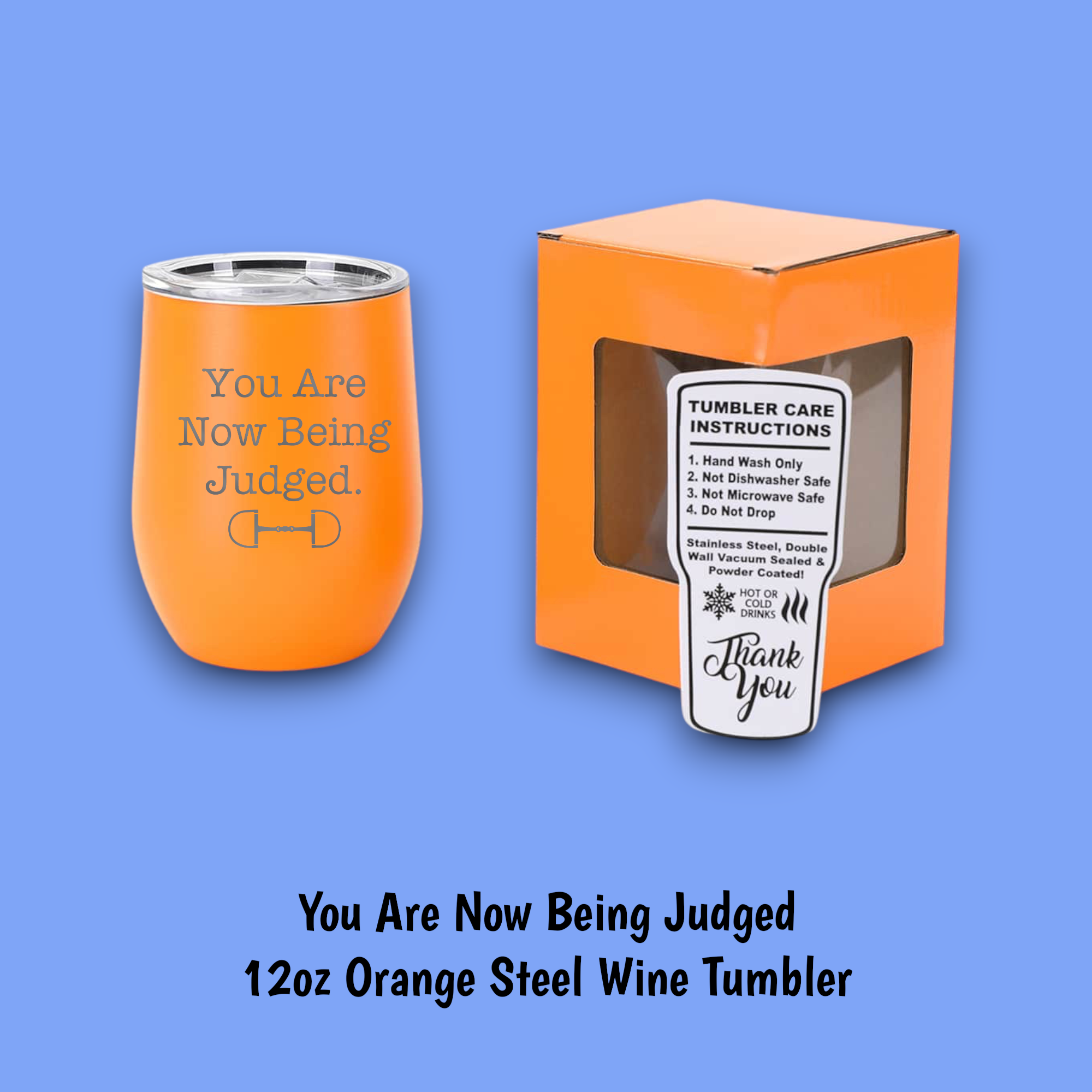 Equine & Design, LLC - Wholesale Insulated Mug/Tumbler - You Are Now Being Judged Steel Wine Tumbler5