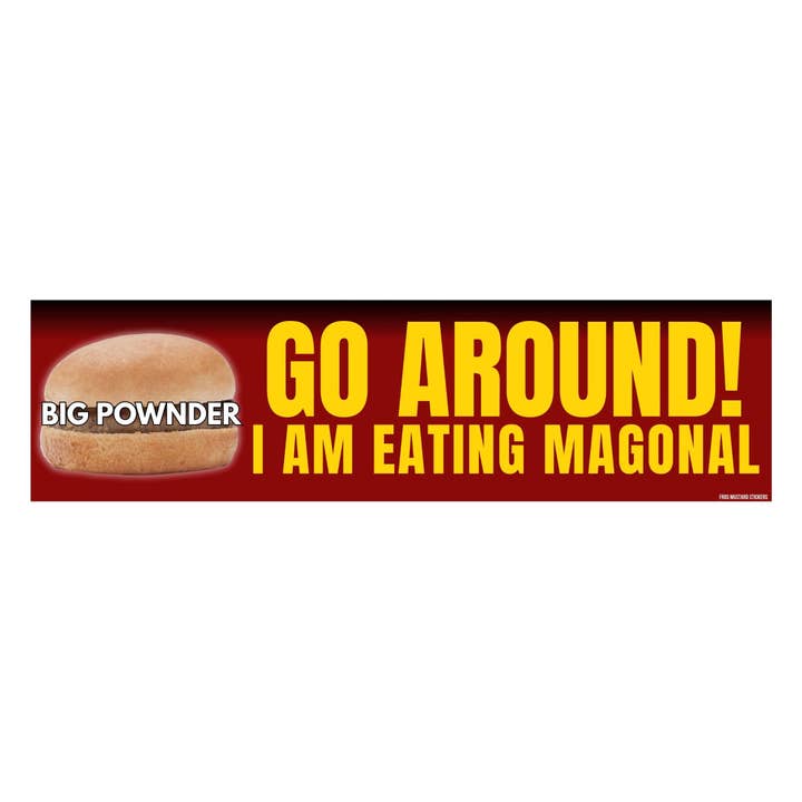 Go Around! I'm Eating Magonal for wholesale by Frog Mustard Stickers