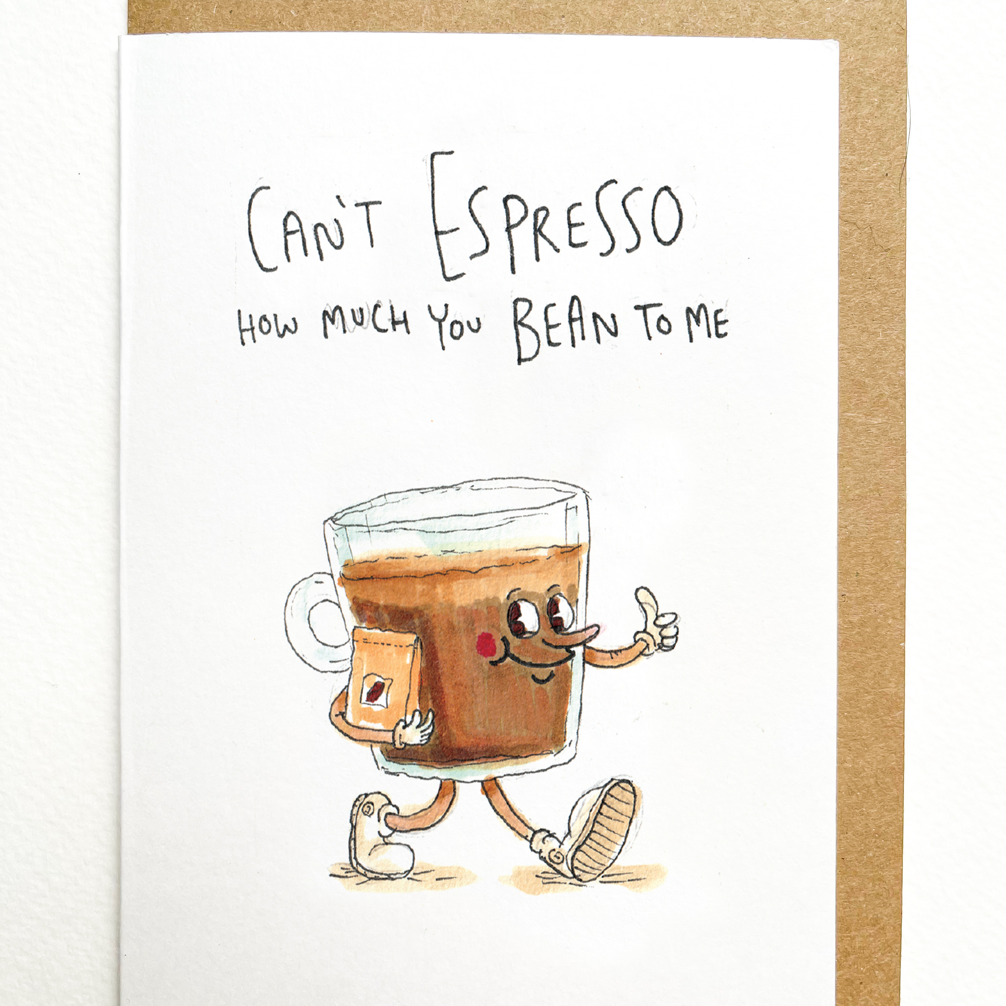 Well Drawn - Wholesale Love Card - Can't Espresso How Much You Bean To Me1