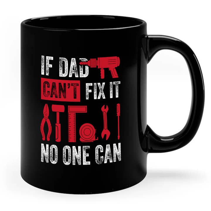 If Dad Can't Fix It No One Can Mug, Father's Day Gift for wholesale by byMerryWorks