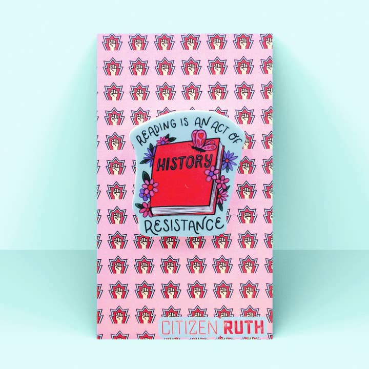 Reading is an act of Resistance Acrylic Pin for wholesale by Citizen Ruth