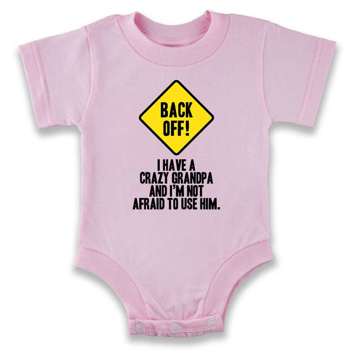 Tillbaka Off Jag har en galen farfar som varnar rolig babybody för wholesale av Pop Threads