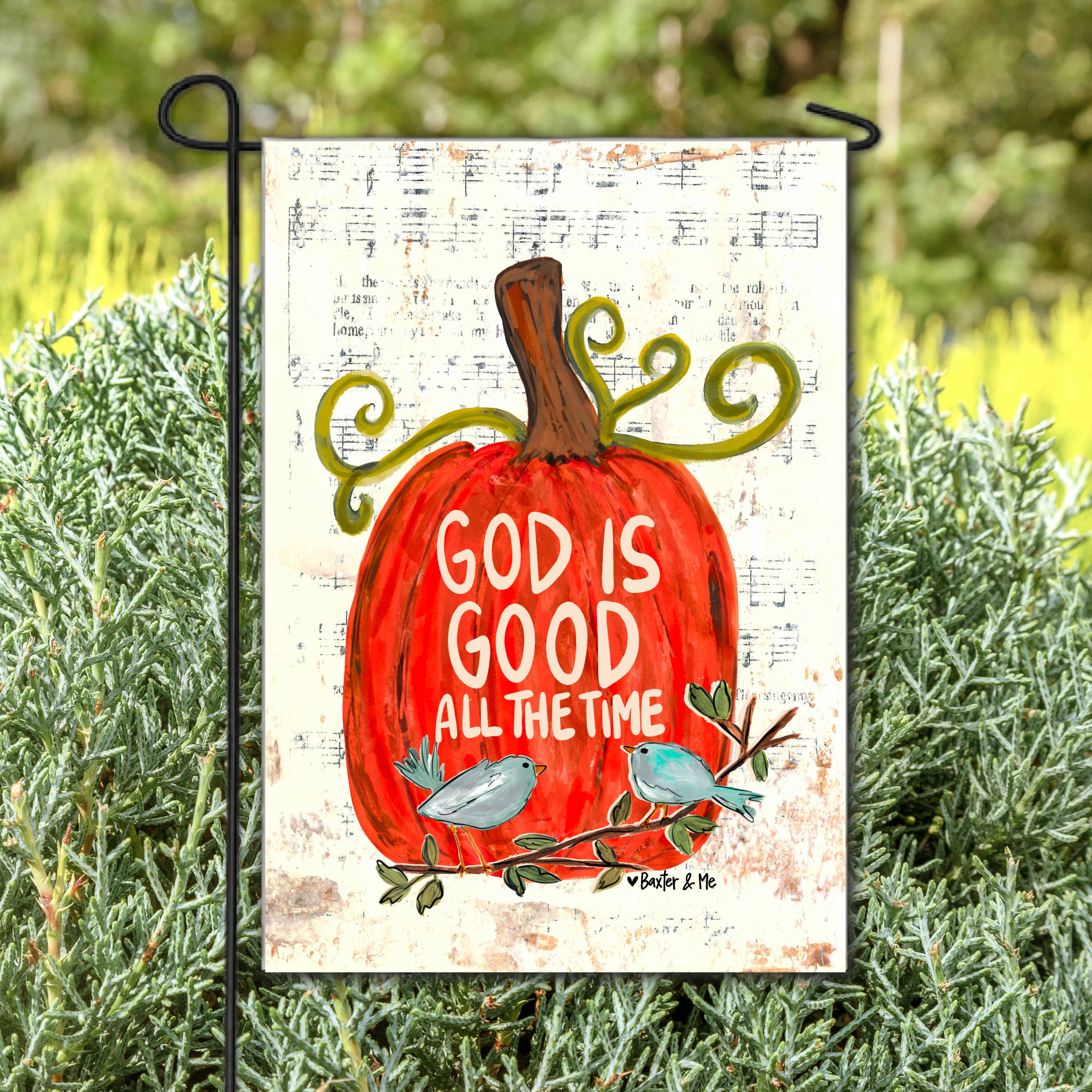Baxter & Me - Wholesale Flag - God is Good All the Time Pumpkin Garden Flag0