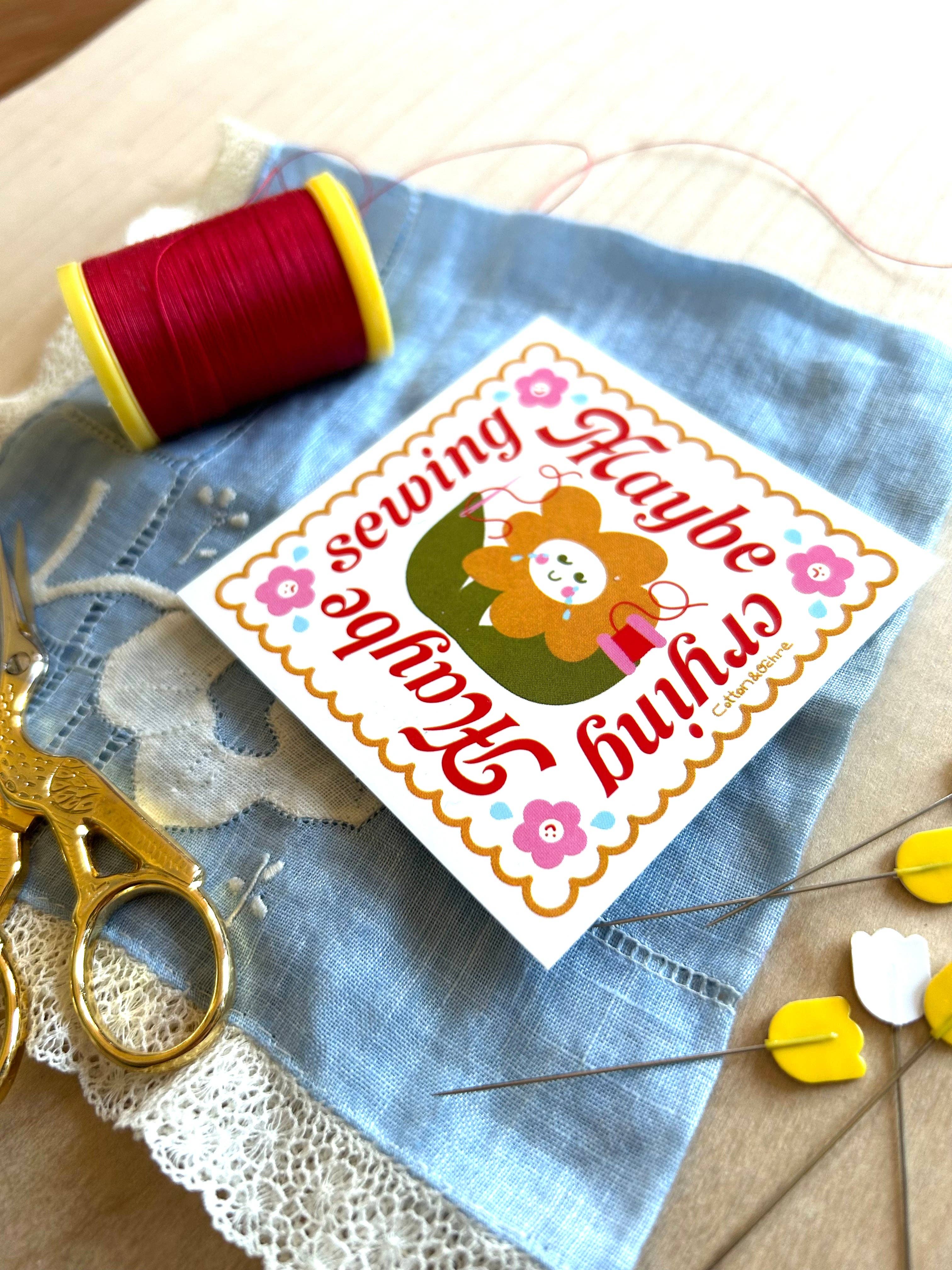 Cotton and Ochre - Wholesale Sticker - Maybe Crying Maybe Sewing Sticker1