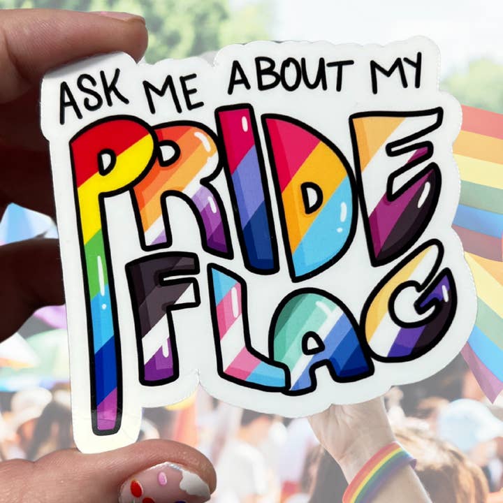 Ask Me About My Pride Flag Glossy Vinyl Sticker Water Resist for wholesale by familiar sadie