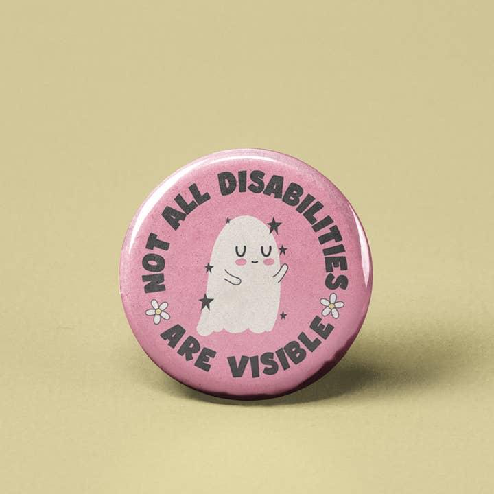 The Pin Pal Club – wholesale Lapel pin/button – Not All Disabilities are Visible Ghost Pinback Button