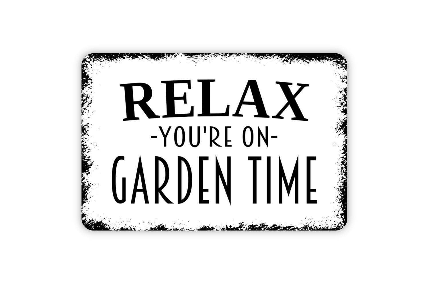 North Star Rustics Signs - Wholesale Sign - Relax You're On Garden Time Rustic Yard & Patio Sign5