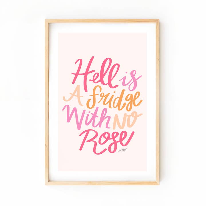 Hell is a Fridge with No Rose (Multi Colored) - Art Print for wholesale by Lindsey Kay Collective