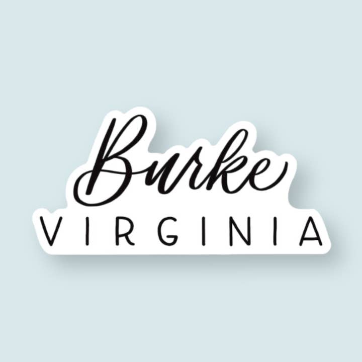 Burke VA Hand Lettered Stickers | Northern Virginia Sticker for wholesale by Shop Like You Live Here