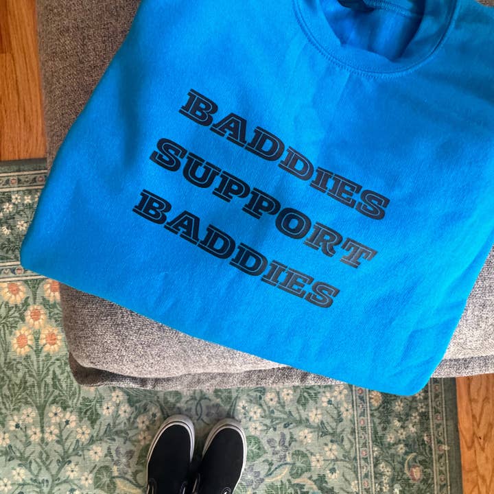 TWO AVAILABLE - Vivid Blue Baddies Support Baddies Crew for wholesale by Selenite Studio