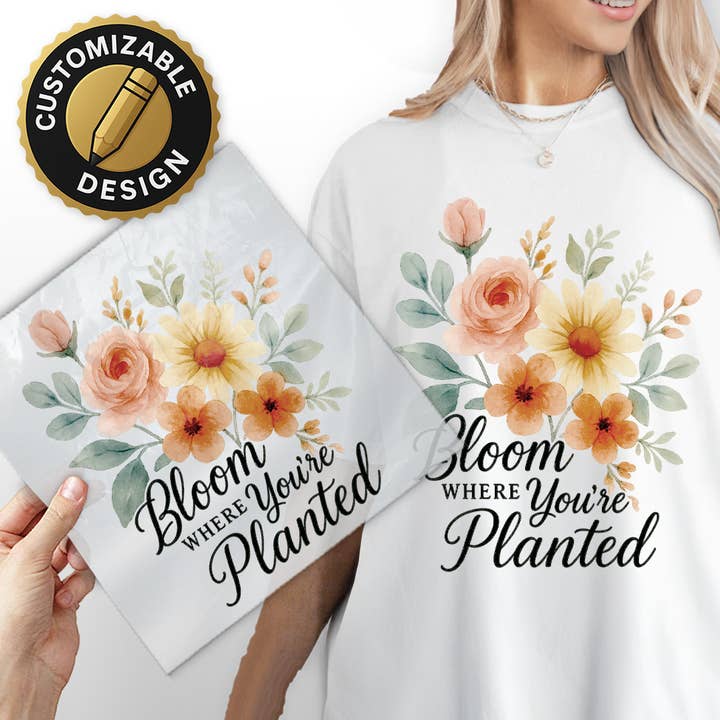 Floral Quote Transfers – Bloei Waar Je Bent Geplant DTF voor wholesale door Textile Graphix
