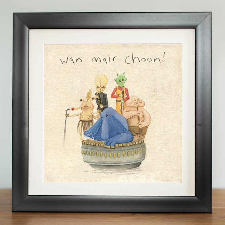 Wan Mair choon - Star Wars film muurkunst print (Schots) voor wholesale door The Grey Earl