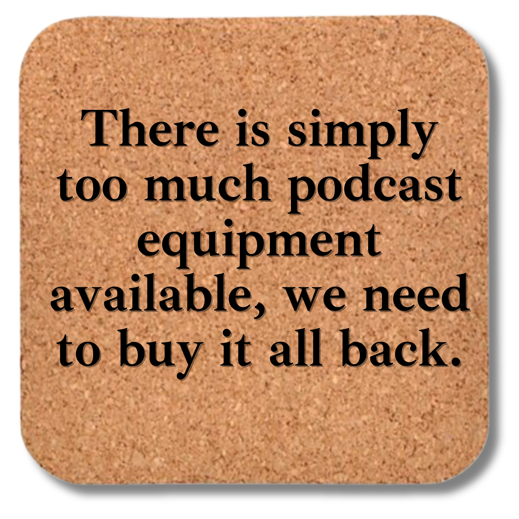Buffalovely - Wholesale Coasters - Cork Coaster- Too Much Podcast Equipment Available0