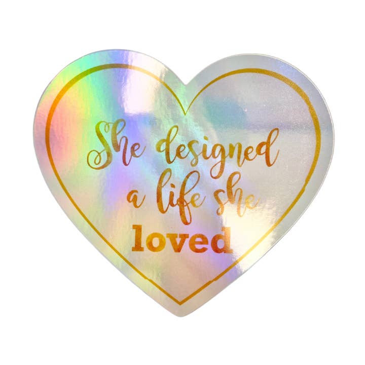 She Designed a life she loved Die Cut Holographic Sticker for wholesale by The Fabulous Planner