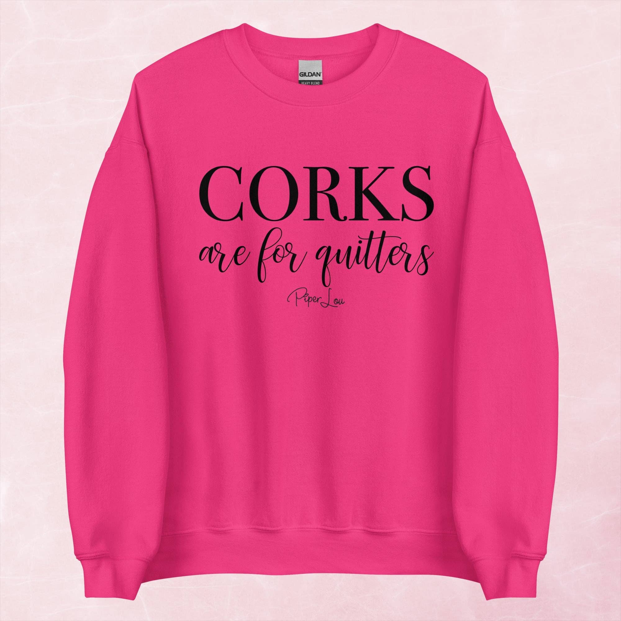 Piper Lou Collection - Wholesale Graphic Sweatshirt - Women's - Corks Are For Quitters Graphic Crewneck Sweatshirt7
