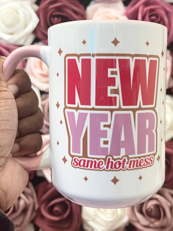 New Year Same Hot Mess Pink Mug for wholesale by Natalie Pearl Designs