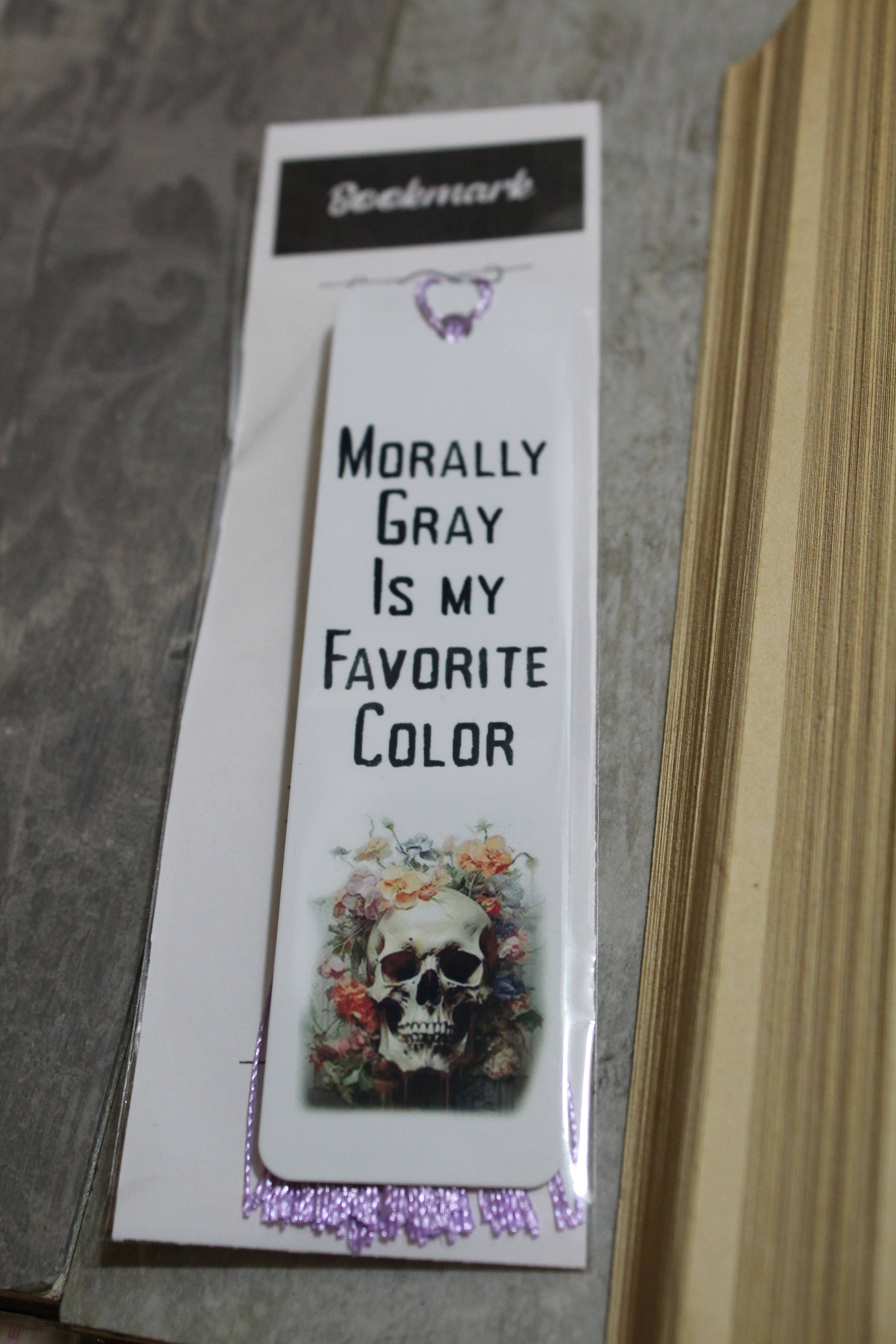 Raven Design - Wholesale Bookmark - Morally Gray Is My Favorite Color // Metal Bookmark 2