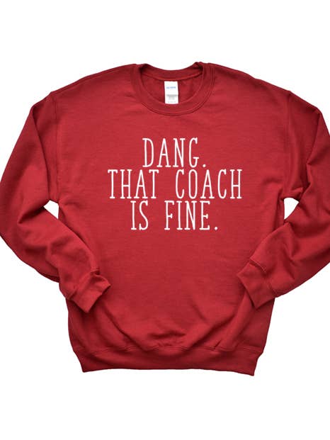 That Coach is Fine Sweatshirt for wholesale by Wildberry Waves