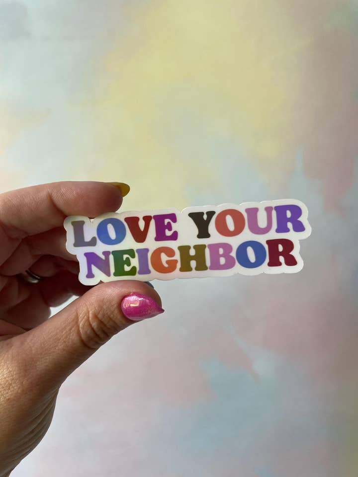 Autocollant holographique étanche en vinyle "Aime ton prochain" pour la vente par Steele Creative Co
