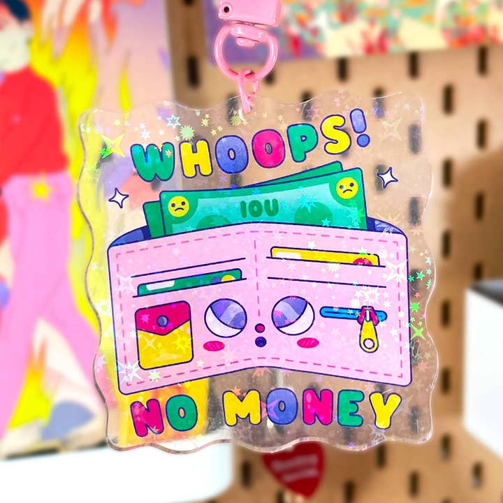 Kidnichols - Wholesale Keychain - Women's - Whoops! No Money Acrylic Keychain | Holographic Keychain6