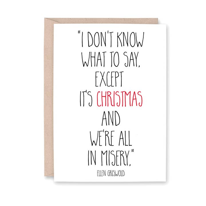 It's Christmas and We're All in Misery for wholesale by Striped Hat Studio