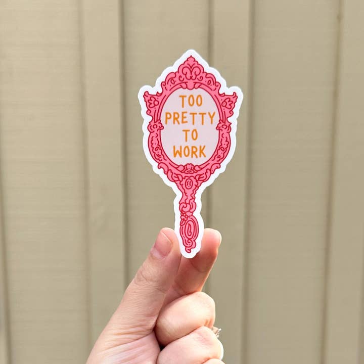 Olive Street Collective - Wholesale Sticker - Too Pretty To Work Sticker5