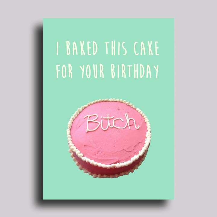 Bitch Cake Greeting Card Birthday for wholesale by Chart Design
